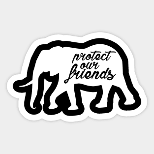 protect our friends - elephant Sticker